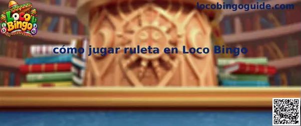 Imagen ilustrativa de la guía para aprender cómo jugar ruleta en Loco Bingo