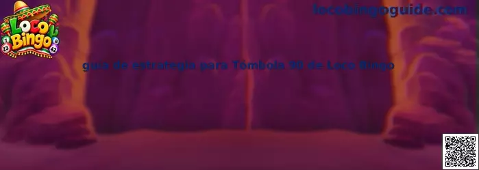 Guía de estrategia para Tómbola 90 de Loco Bingo