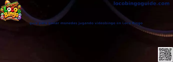 Guía para ganar monedas jugando videobingo en Loco Bingo