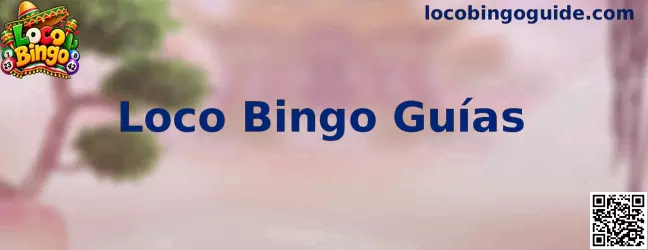 Guía de Loco Bingo