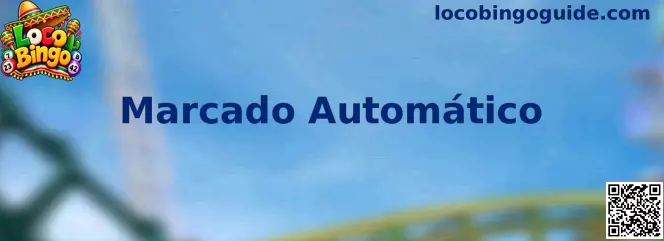 Interfaz interactiva de Marcado Automático en Loco Bingo
