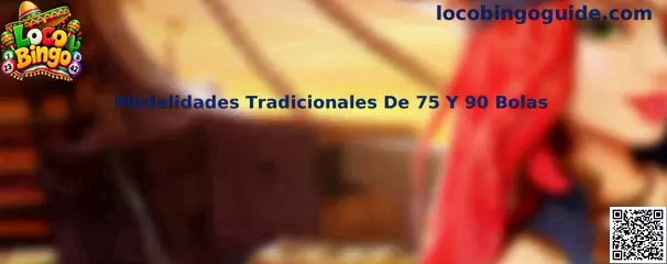 Modalidades Tradicionales De 75 Y 90 Bolas en Loco Bingo