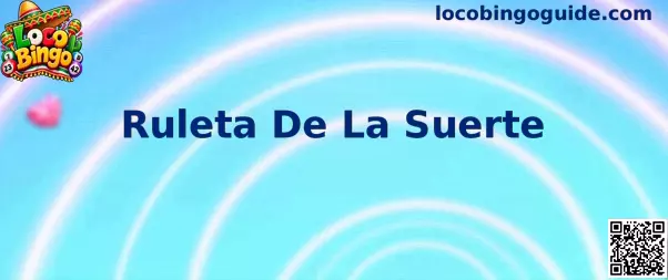 Ruleta De La Suerte en Loco Bingo
