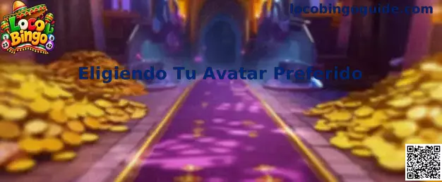 Eligiendo Tu Avatar Preferido en Loco Bingo